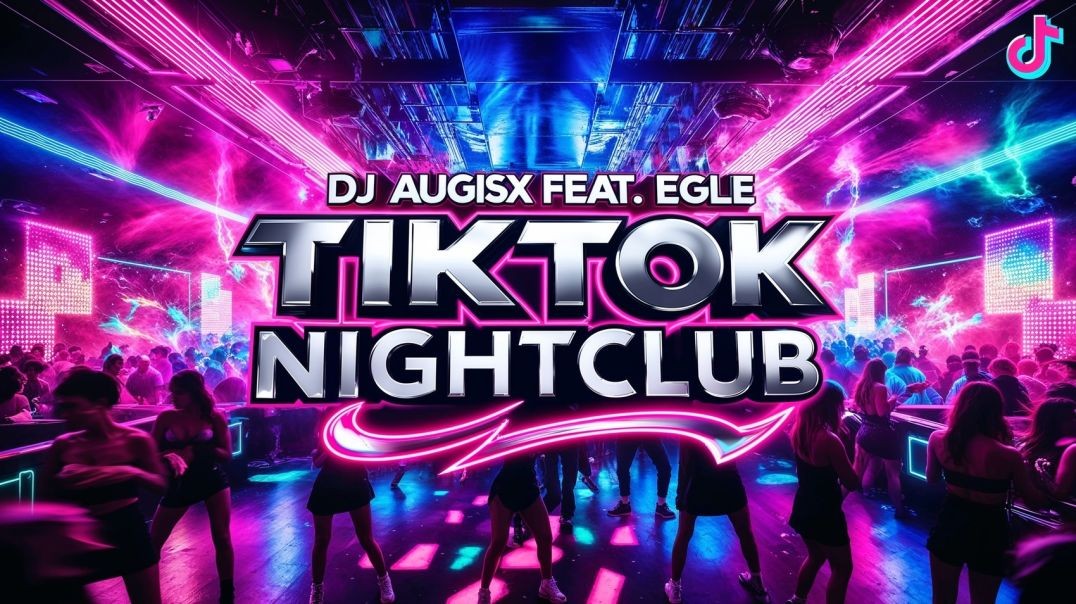 DJ AugisX feat. Eglė - TikTok Nightclub (Official Music Video)