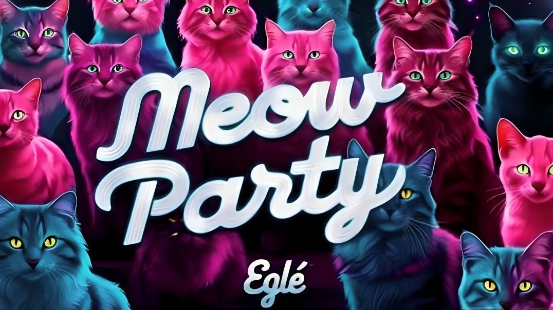 Eglė - Meow party (Official Video)